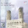 cd la tradition de saint - sulpice - bach : fantaisie et fugue bwv 542., passacaille et fugue bwv 582
