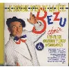 cd le disque d'or de la fête : bezu chante les plus grands tubes d'ambiance