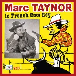 cd marc taynor le french cow - boy