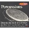 cd percussions : depuis la nuit des temps