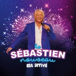 cd sébastien - le sébastien nouveau est arrivé (2016)