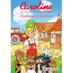 dvd caroline et ses amis - aventures à la ferme - vol. 4
