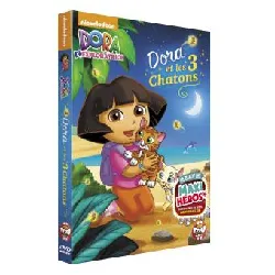 dvd dora l'exploratrice - dora et les 3 chatons