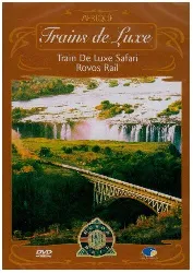 dvd trains de luxe en afrique