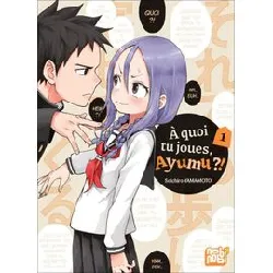 livre a quoi tu joues, ayumu ?! - tome 1