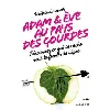 livre adam et eve aux pays des gourdes - découvrez ce qui se cache derrière la feuille de vigne
