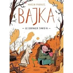 livre bajka - tome 1 - le dernier jardin