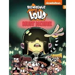livre bienvenue chez les loud - tome 5 - nuit noire