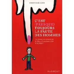 livre c'est presque toujours la faute des hommes
