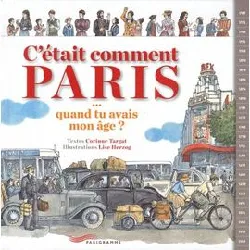 livre c'était comment paris - quand tu avais mon âge ?