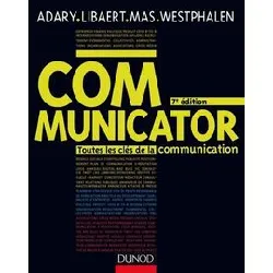 livre communicator - toutes les clés de la communication
