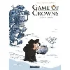 livre game of crowns - tome 1 - winter is cold