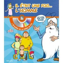 livre il était une fois... l'homme (+ dvd)