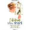 livre j'élève mon mari