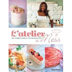livre l'atelier de mess - une cheffe à domicile rien que pour vous - 65 recettes sucrées & salées