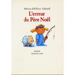 livre l'erreur du pere noel
