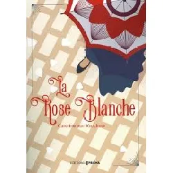 livre la rose blanche