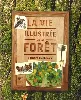 livre la vie illustree de la foret
