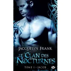 livre le clan des nocturnes tome 1 - jacob