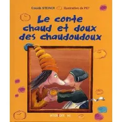 livre le conte chaud et doux des chaudoudoux