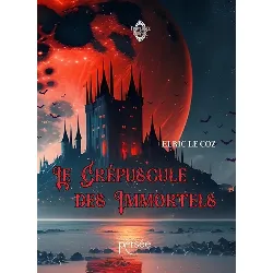 livre le crépuscule des immortels
