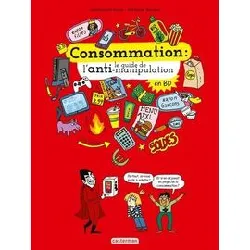 livre le monde actuel en bd - consommation, le guide de l'anti - manipulation