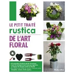livre le petit traité rustica de l'art floral