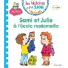 livre les histoires de p'tit sami maternelle (3 - 5 ans) : sami et julie à l'école maternelle