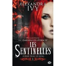livre les sentinelles - tome 1 - forgé dans le sang