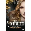 livre les sentinelles - tome 3 - fièvre de sang