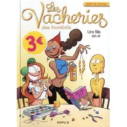 livre les vacheries des nombrils - tome 2 - une fille en or / edition spéciale (opé été 2022)