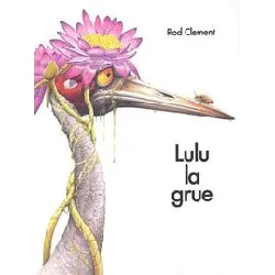 livre lulu la grue