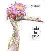 livre lulu la grue