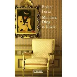 livre ma mère, dieu et litzie