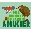 livre mes animaux du jardin à toucher