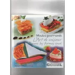 livre moules gourmands, l'art de cuisiner avec les formes inox