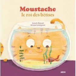 livre moustache - moustache le roi des bêtises