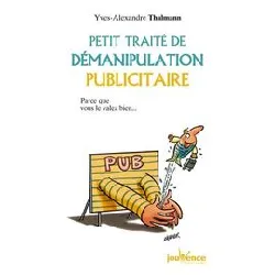 livre n°174 petit traité de démanipulation publicitaire