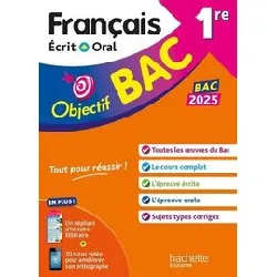 livre objectif bac 2026 - 1re générale français écrit et oral