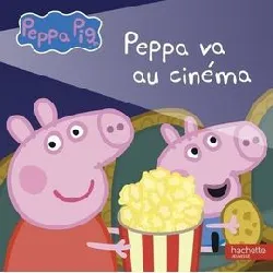 livre peppa pig - peppa va au cinéma