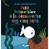livre petit poisson blanc à la découverte des cinq sens