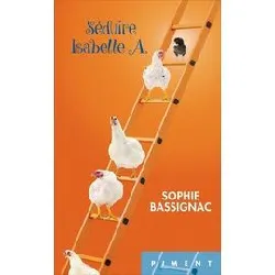 livre seduire isabelle a