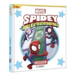 livre spidey et ses amis extraordinaires - mission à trois ! - marvel
