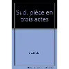 livre sud. pièce en trois actes