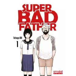 livre super bad father - tome 1 (vf)