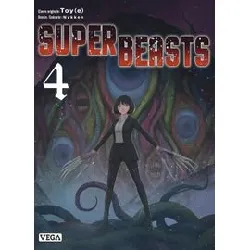 livre superbeasts - tome 4
