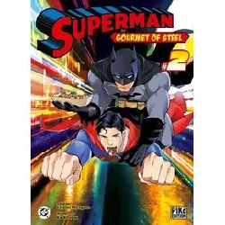 livre superman - gourmet of steel - tome 2