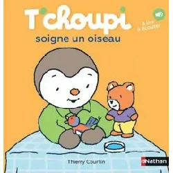 livre t'choupi soigne un oiseau