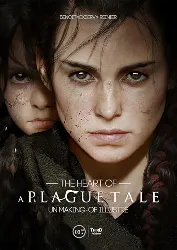 livre the heart of a plague tale - un making - of illustre