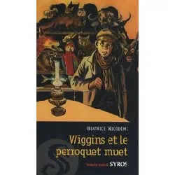 livre wiggins et le perroquet muet